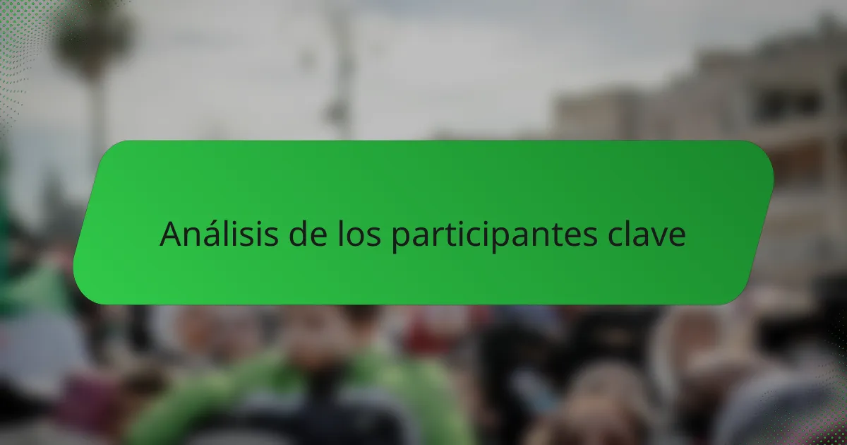 Análisis de los participantes clave
