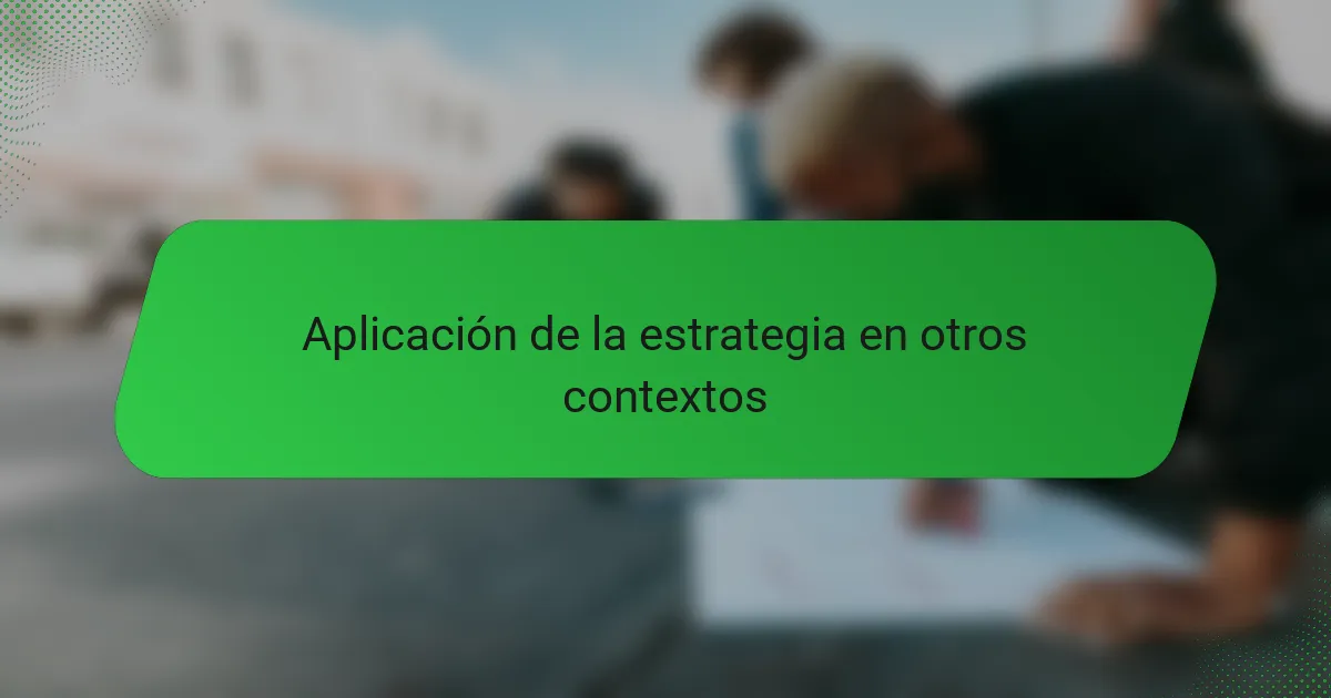 Aplicación de la estrategia en otros contextos