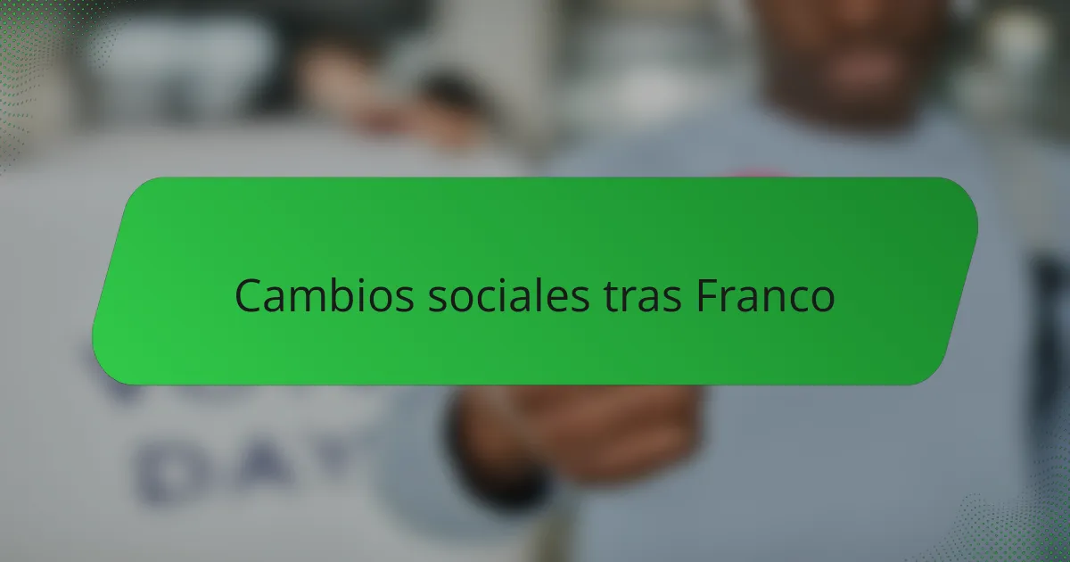 Cambios sociales tras Franco
