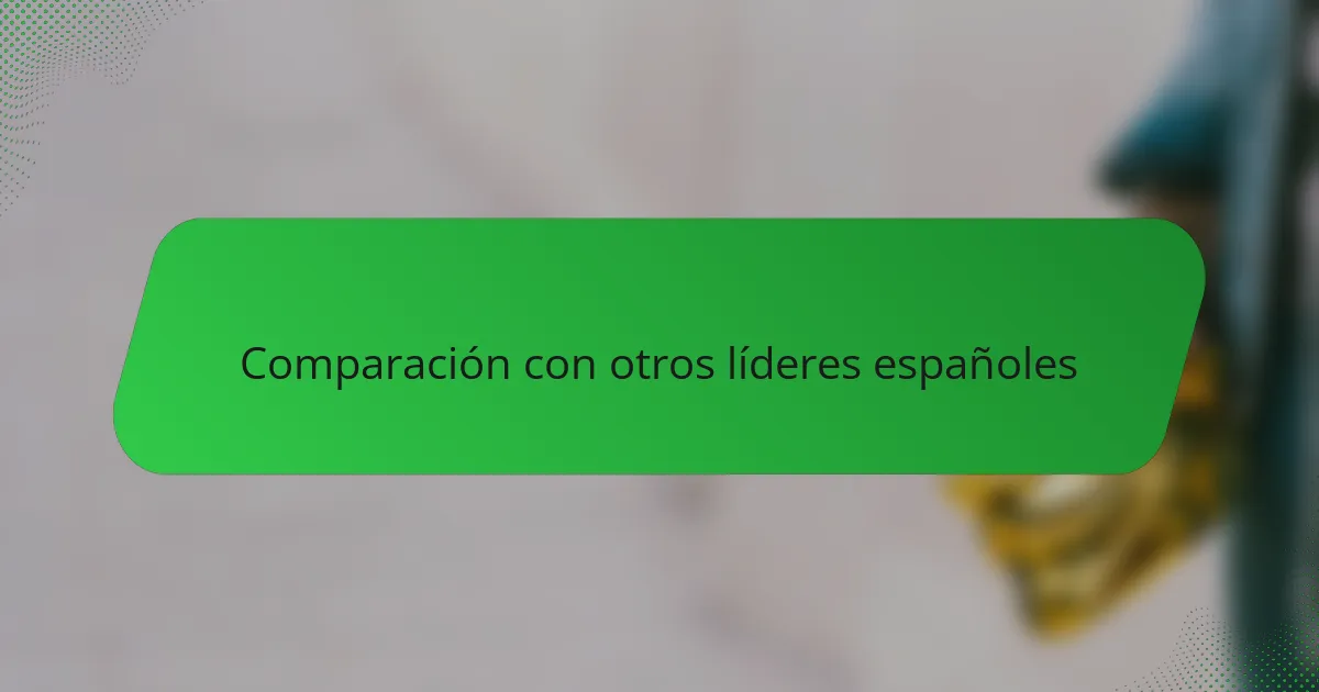 Comparación con otros líderes españoles