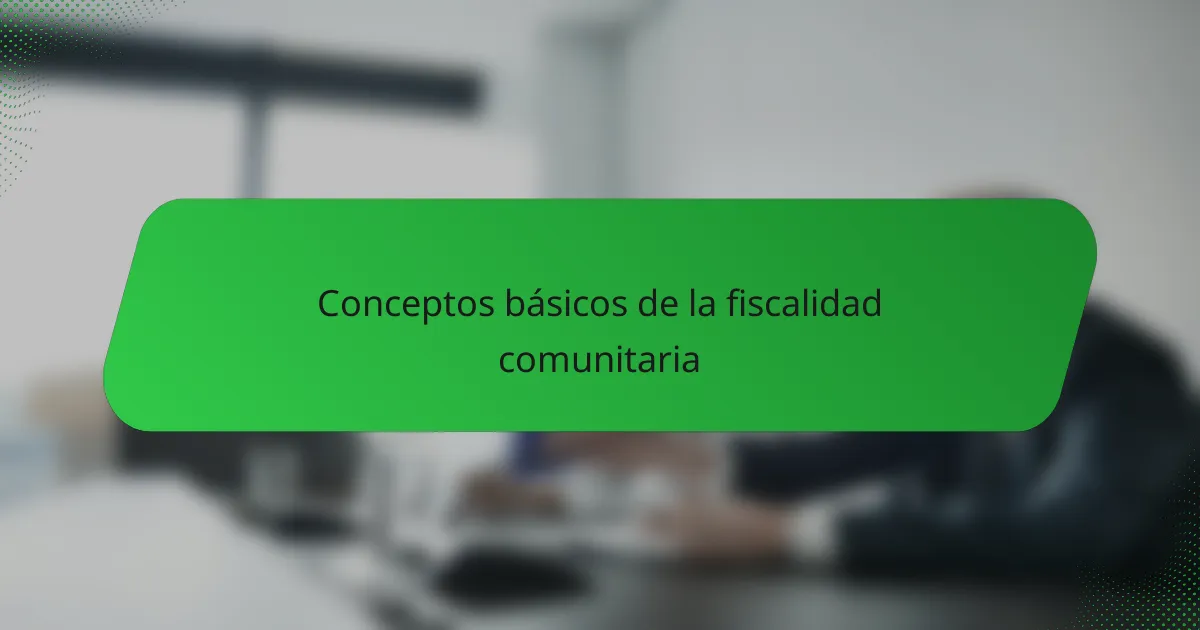 Conceptos básicos de la fiscalidad comunitaria