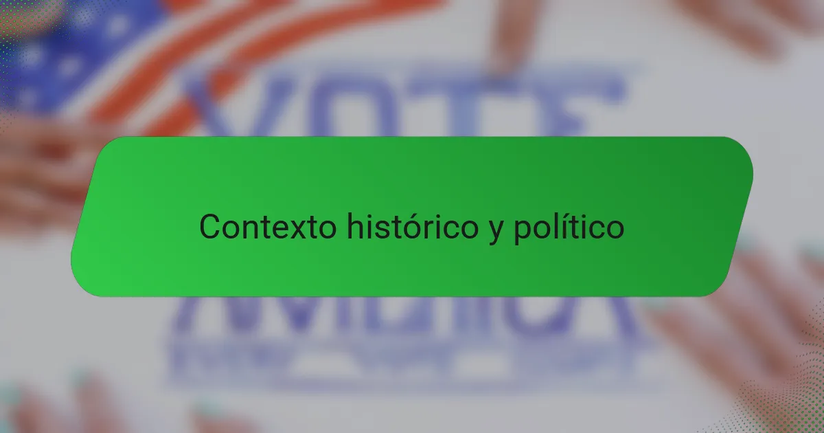 Contexto histórico y político