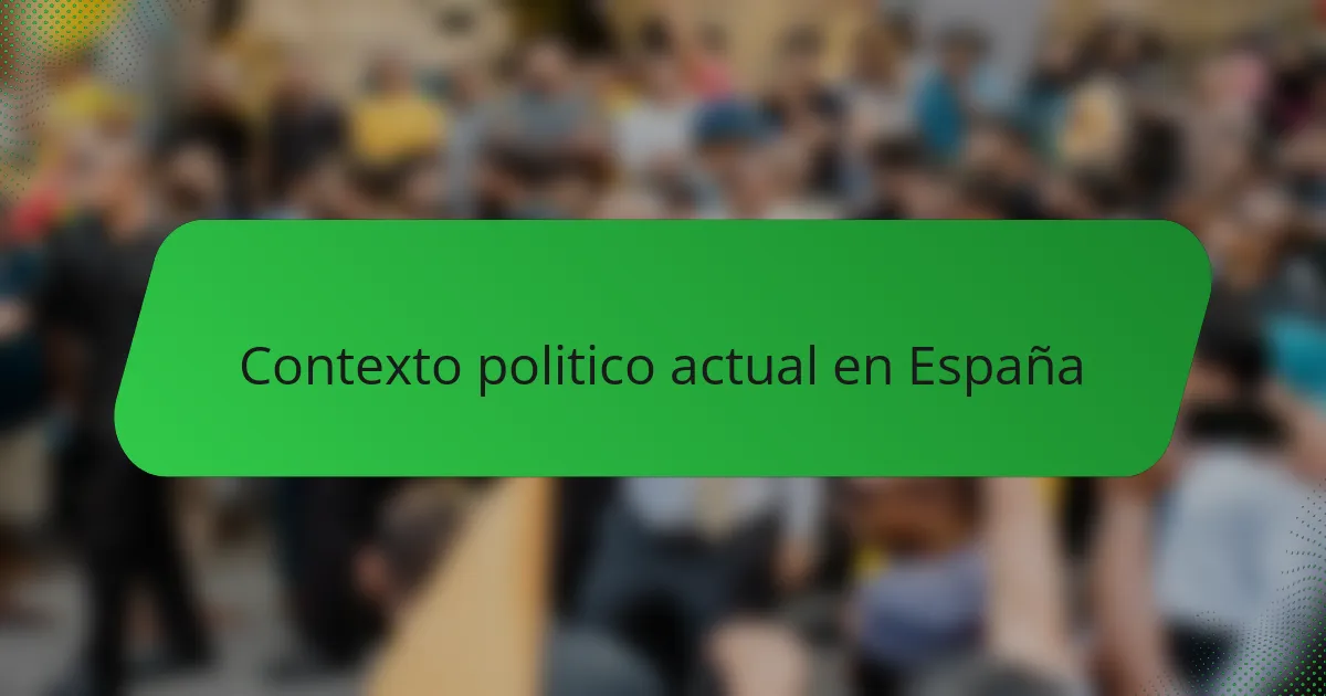 Contexto politico actual en España