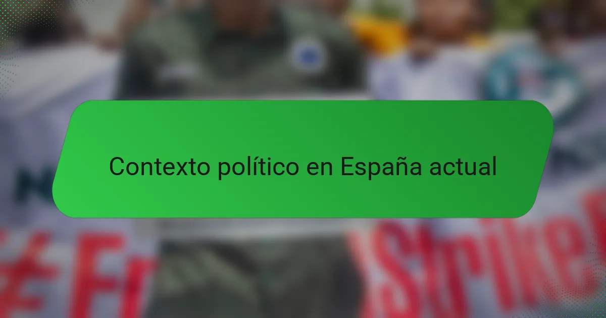 Contexto político en España actual