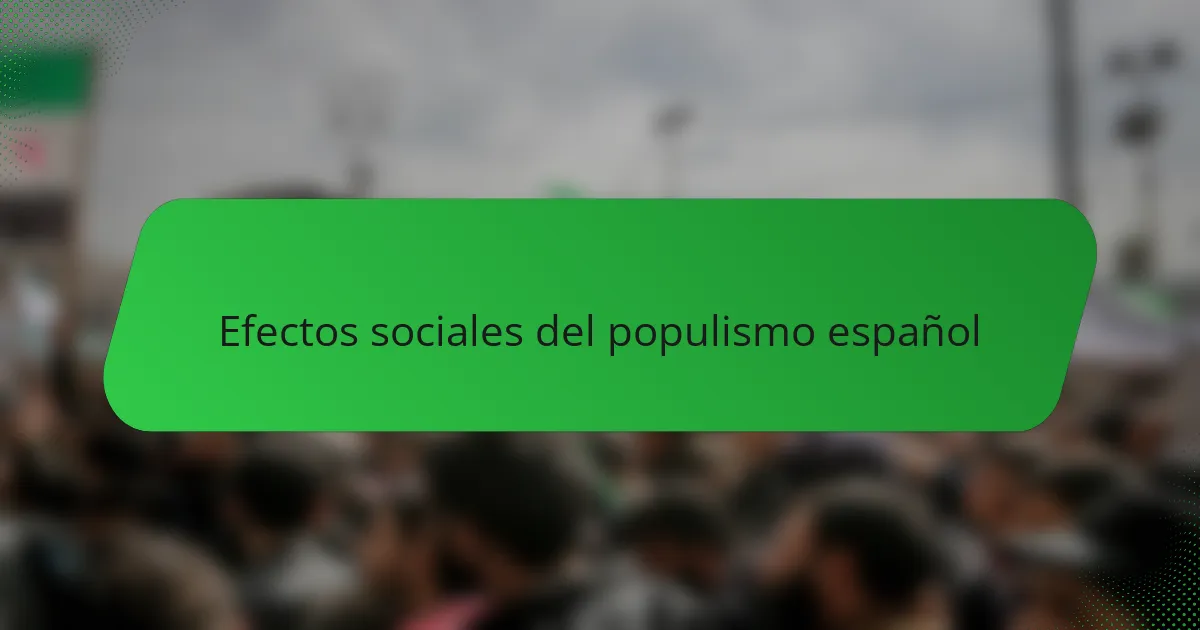Efectos sociales del populismo español