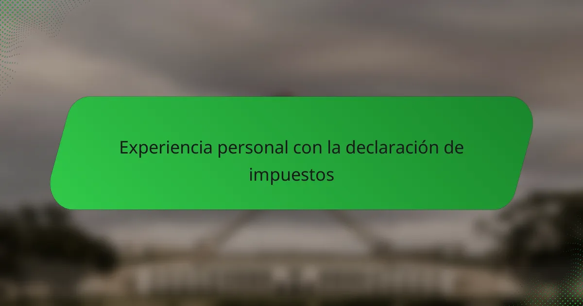 Experiencia personal con la declaración de impuestos
