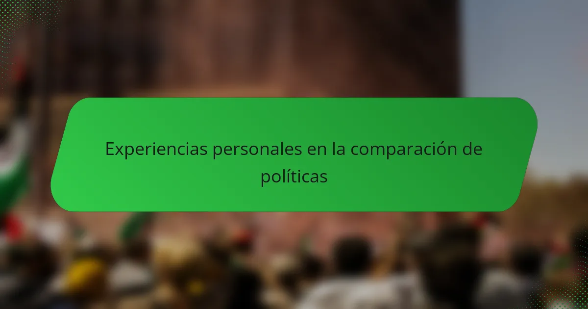 Experiencias personales en la comparación de políticas