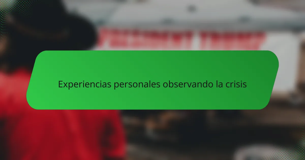 Experiencias personales observando la crisis
