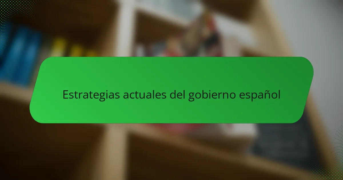 Estrategias actuales del gobierno español