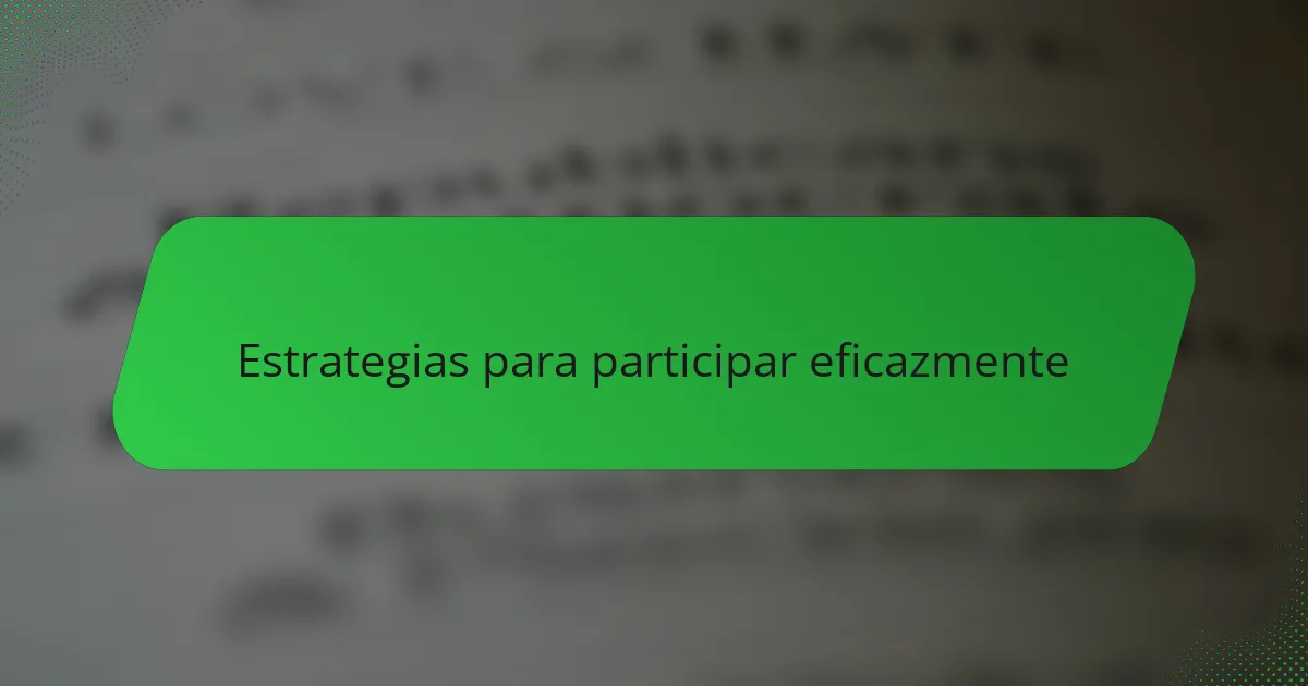 Estrategias para participar eficazmente