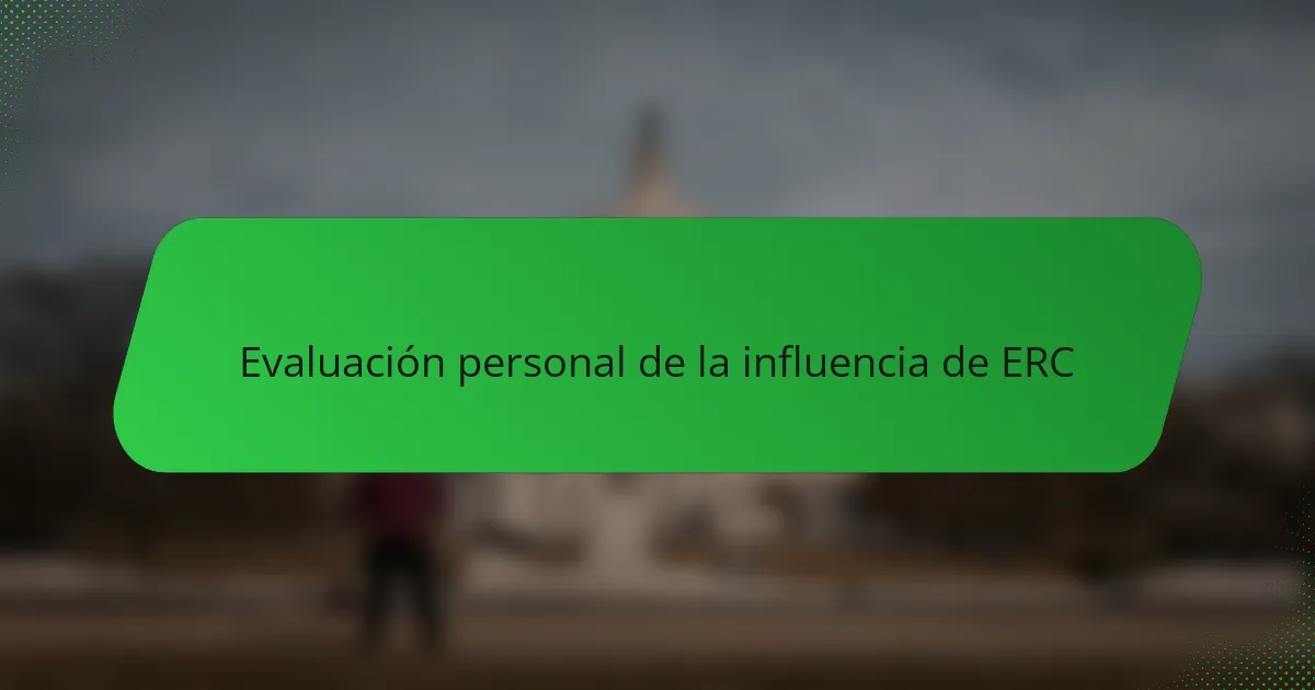 Evaluación personal de la influencia de ERC