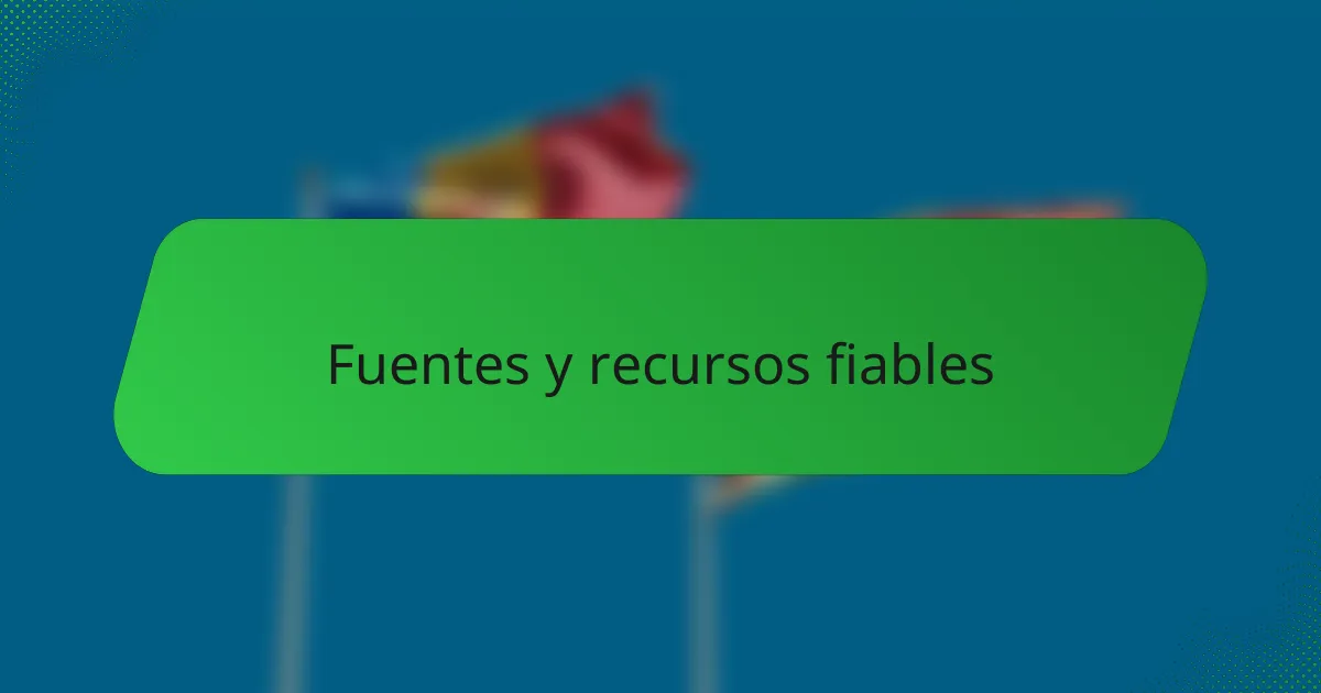 Fuentes y recursos fiables