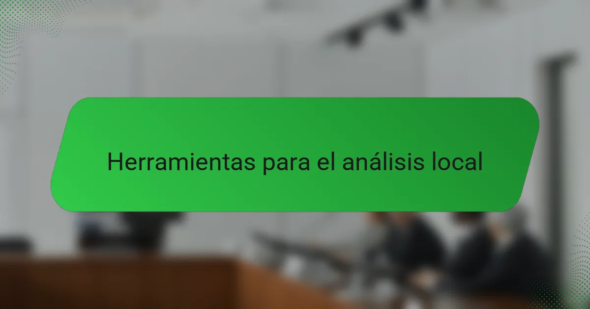 Herramientas para el análisis local