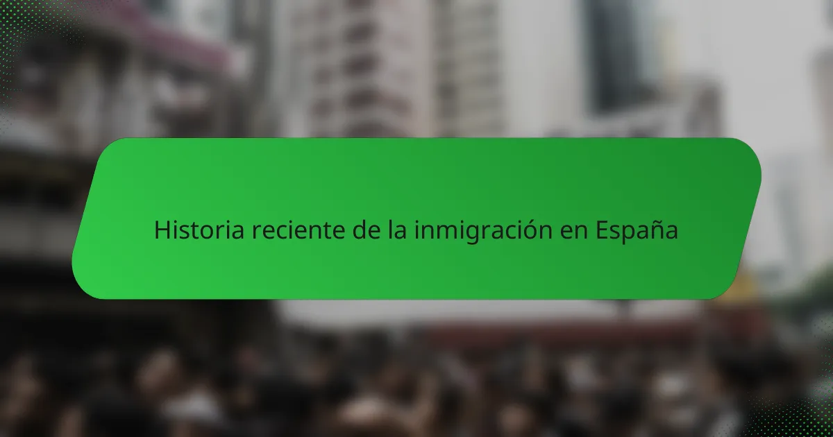 Historia reciente de la inmigración en España