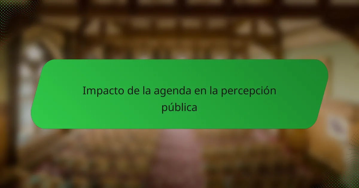 Impacto de la agenda en la percepción pública