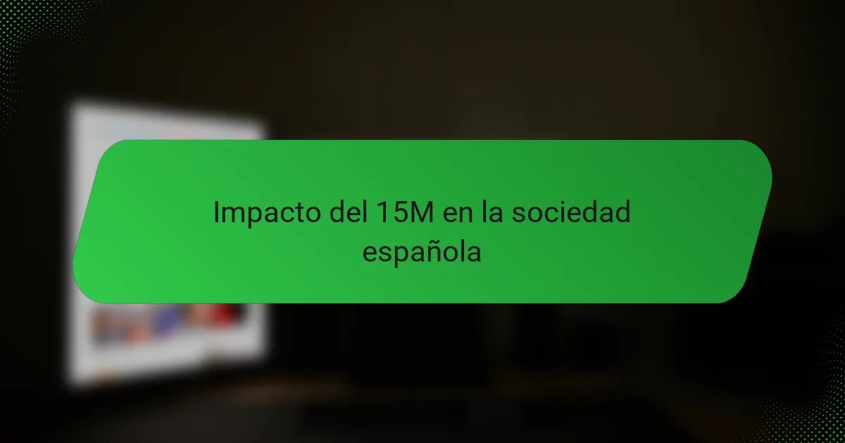 Impacto del 15M en la sociedad española
