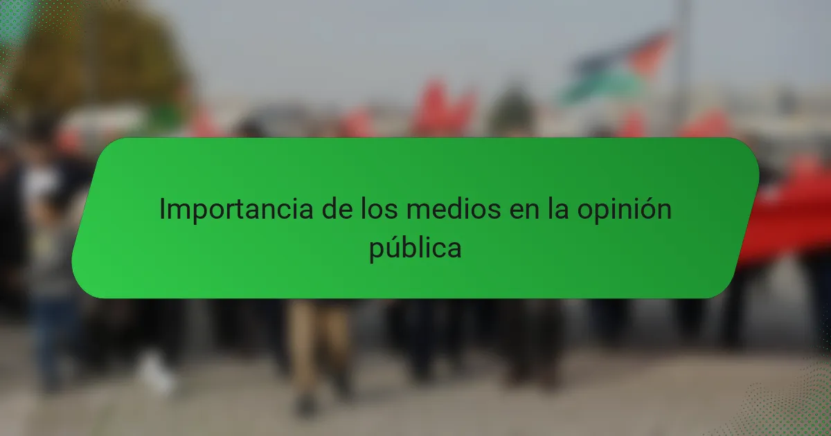 Importancia de los medios en la opinión pública