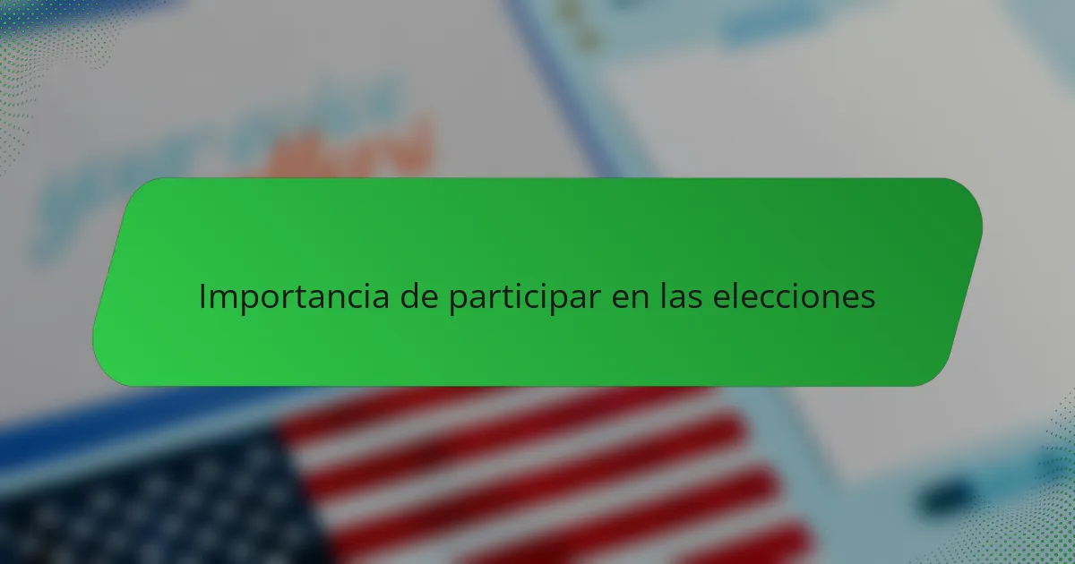 Importancia de participar en las elecciones