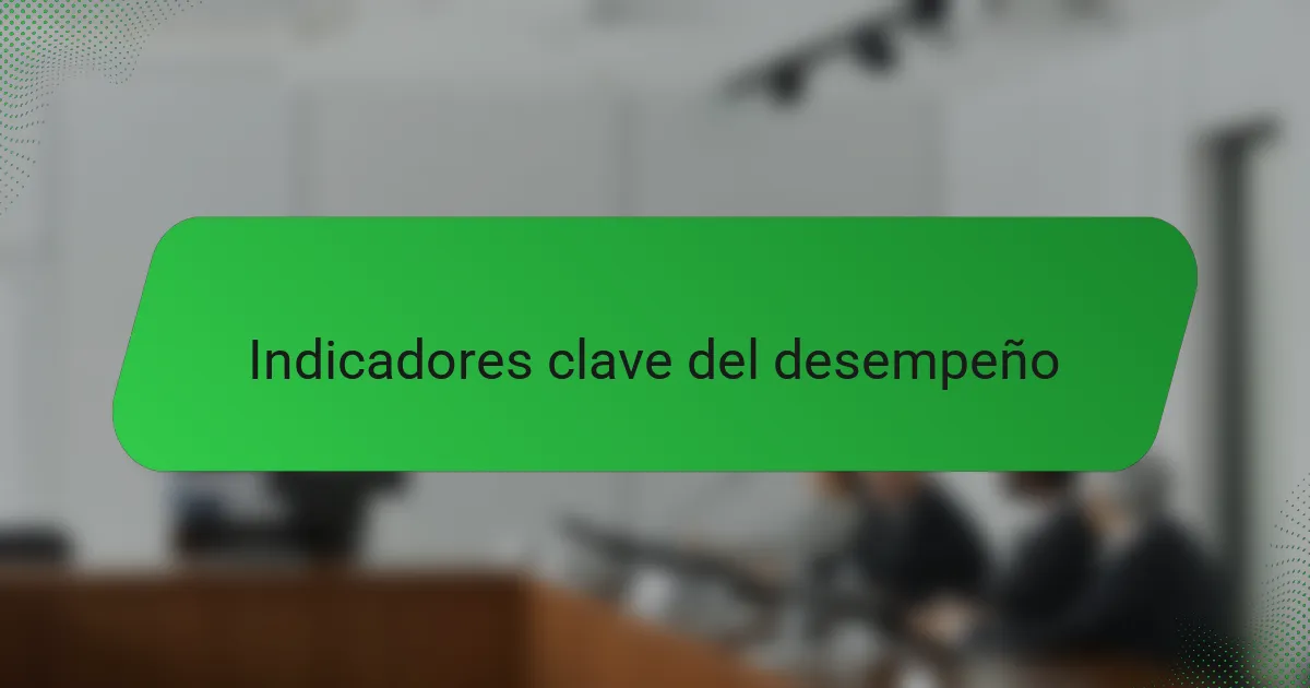 Indicadores clave del desempeño