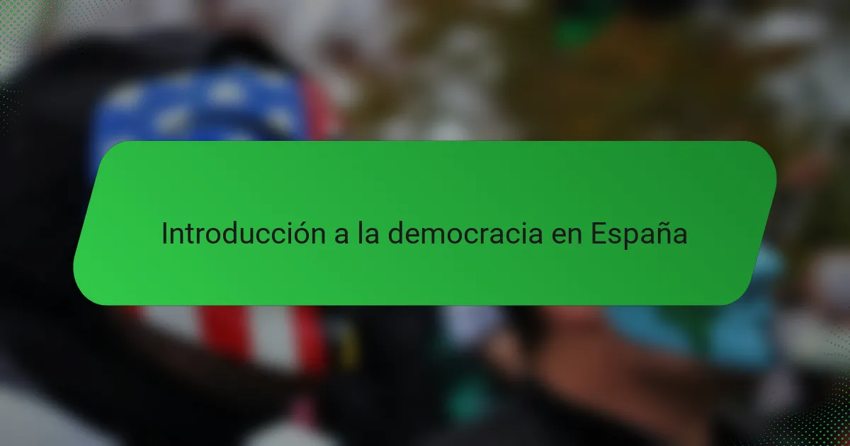 Introducción a la democracia en España