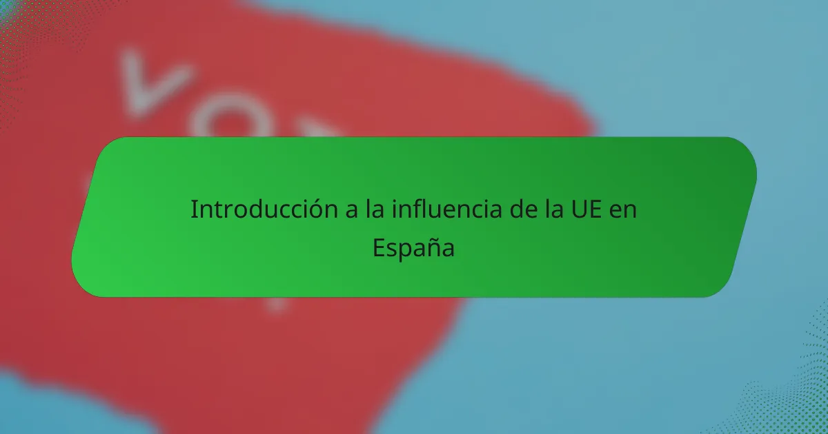 Introducción a la influencia de la UE en España