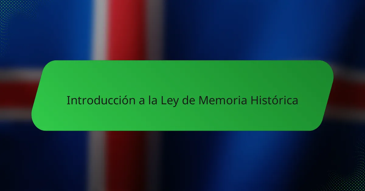 Introducción a la Ley de Memoria Histórica