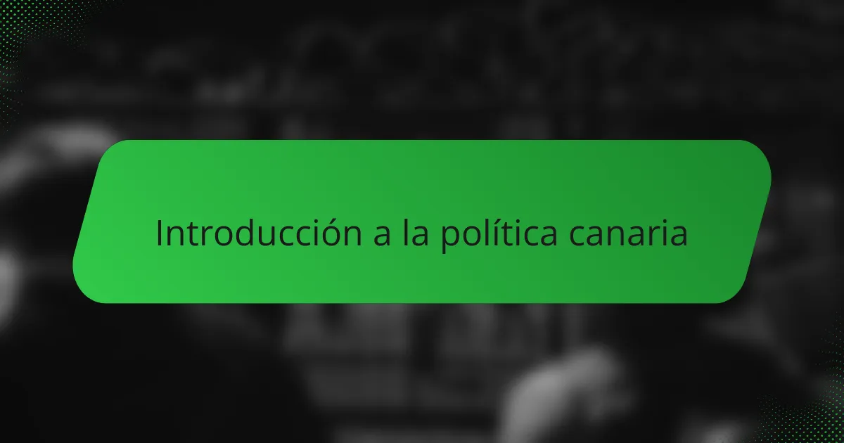 Introducción a la política canaria