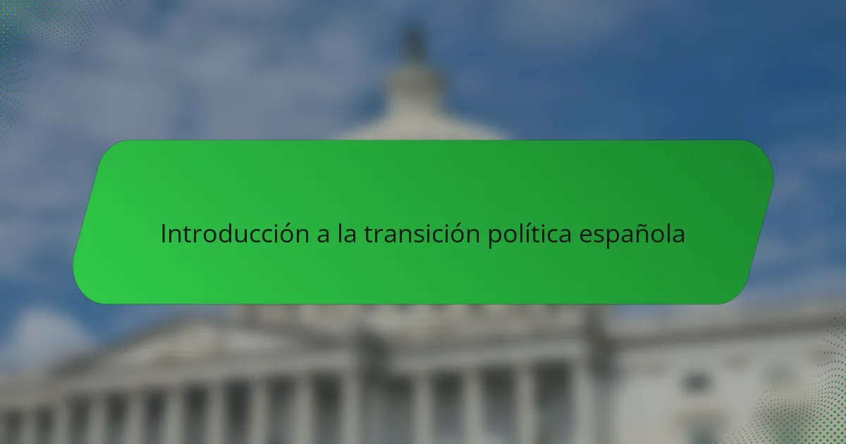 Introducción a la transición política española