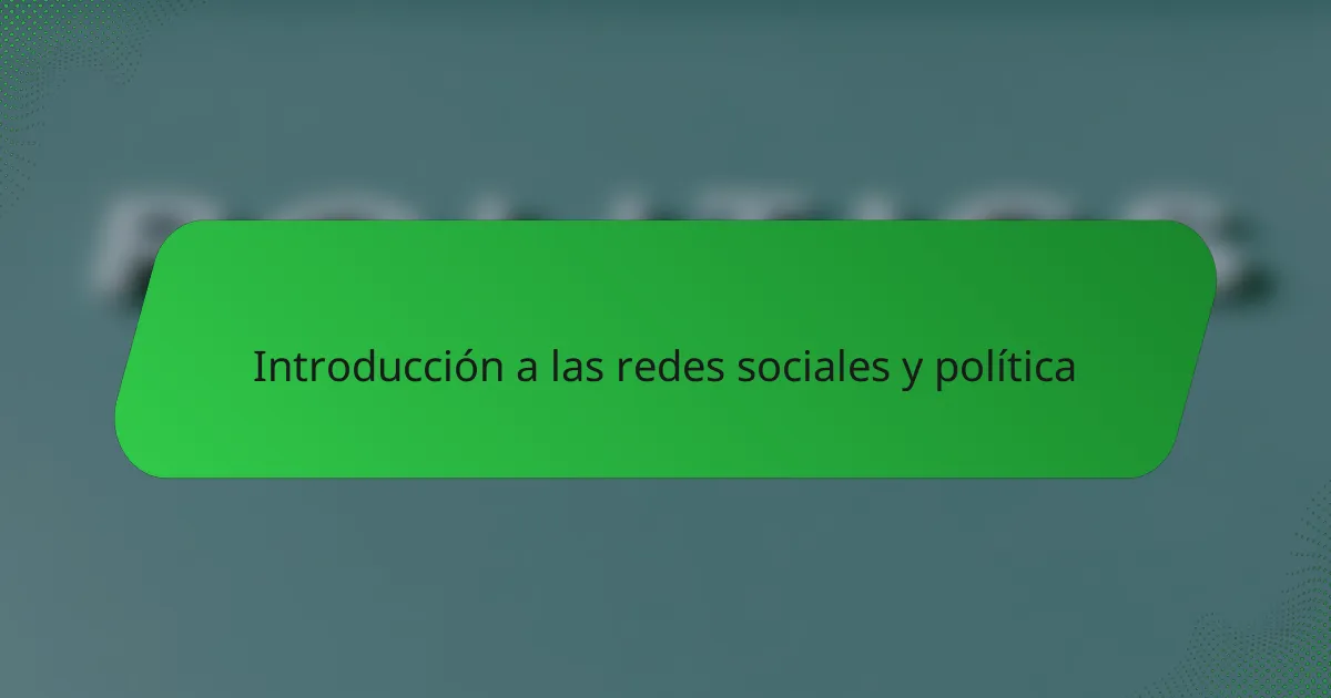 Introducción a las redes sociales y política