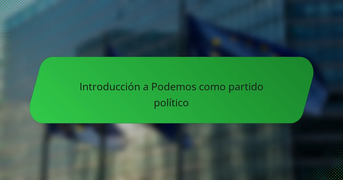 Introducción a Podemos como partido político
