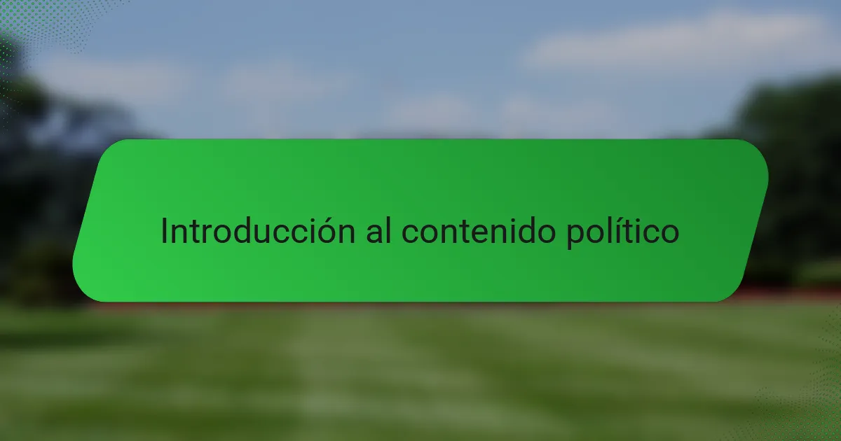 Introducción al contenido político