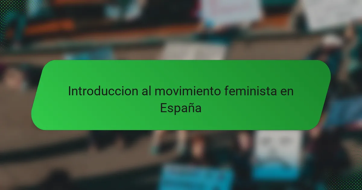 Introduccion al movimiento feminista en España