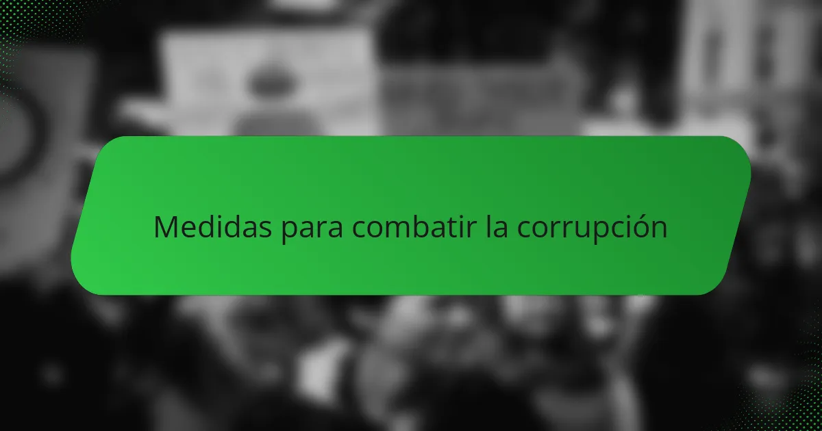 Medidas para combatir la corrupción