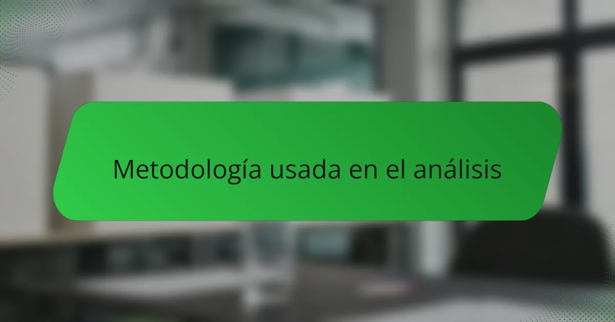 Metodología usada en el análisis