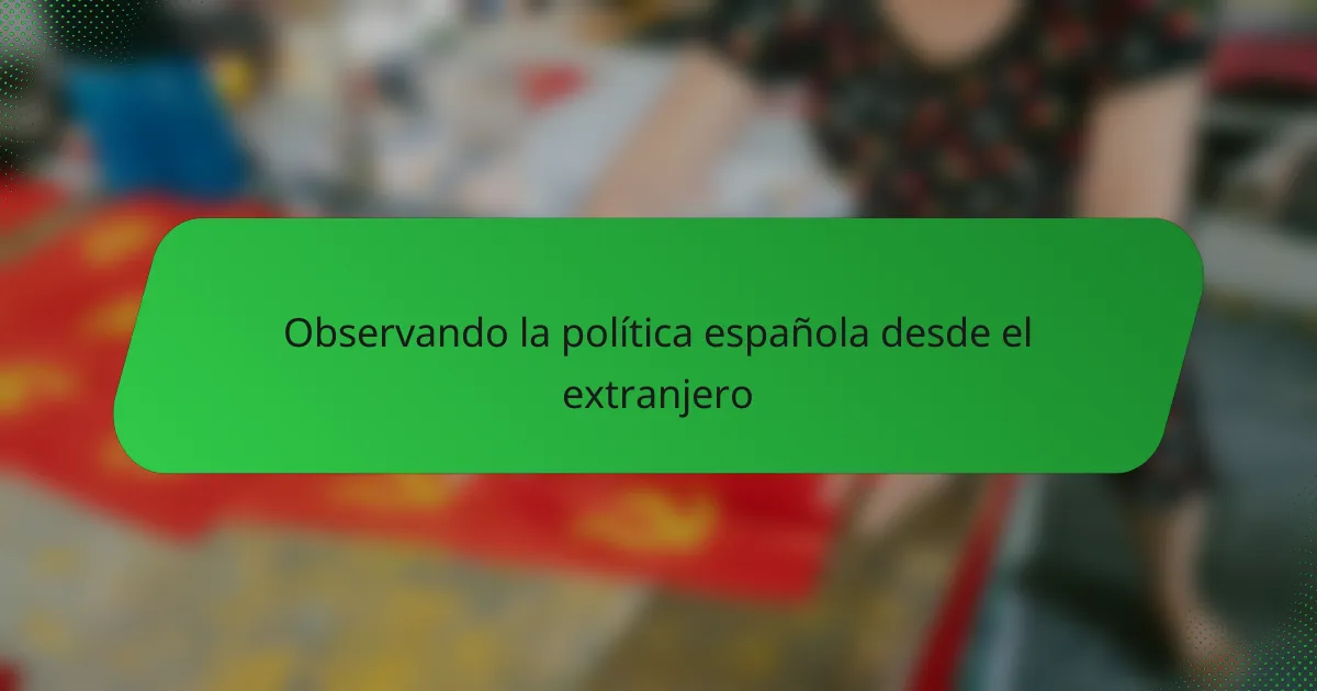 Observando la política española desde el extranjero