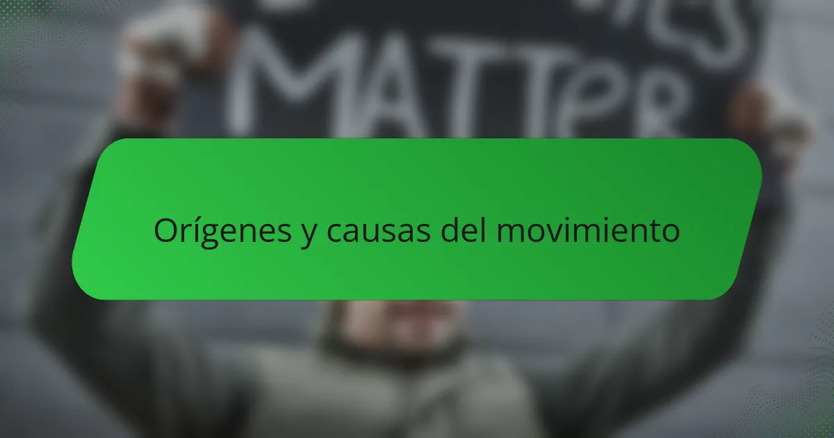 Orígenes y causas del movimiento