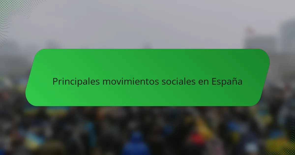Principales movimientos sociales en España