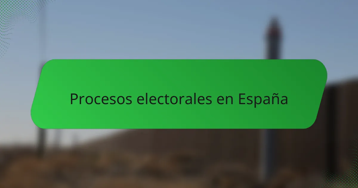 Procesos electorales en España