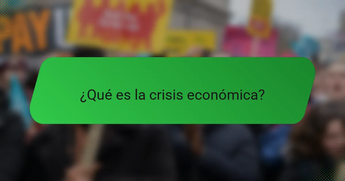 ¿Qué es la crisis económica?