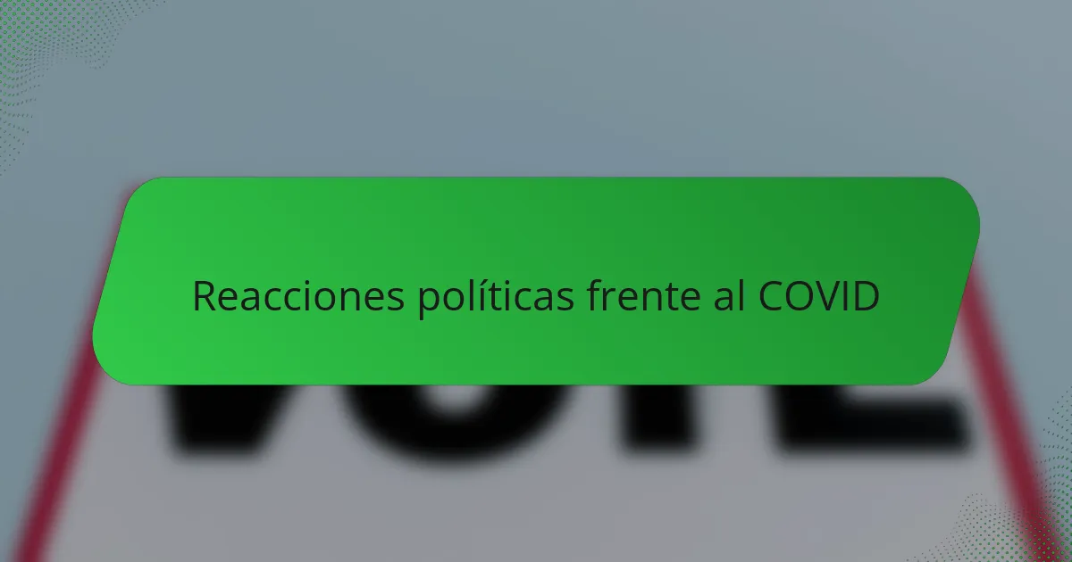 Reacciones políticas frente al COVID