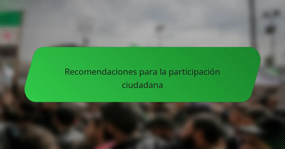 Recomendaciones para la participación ciudadana