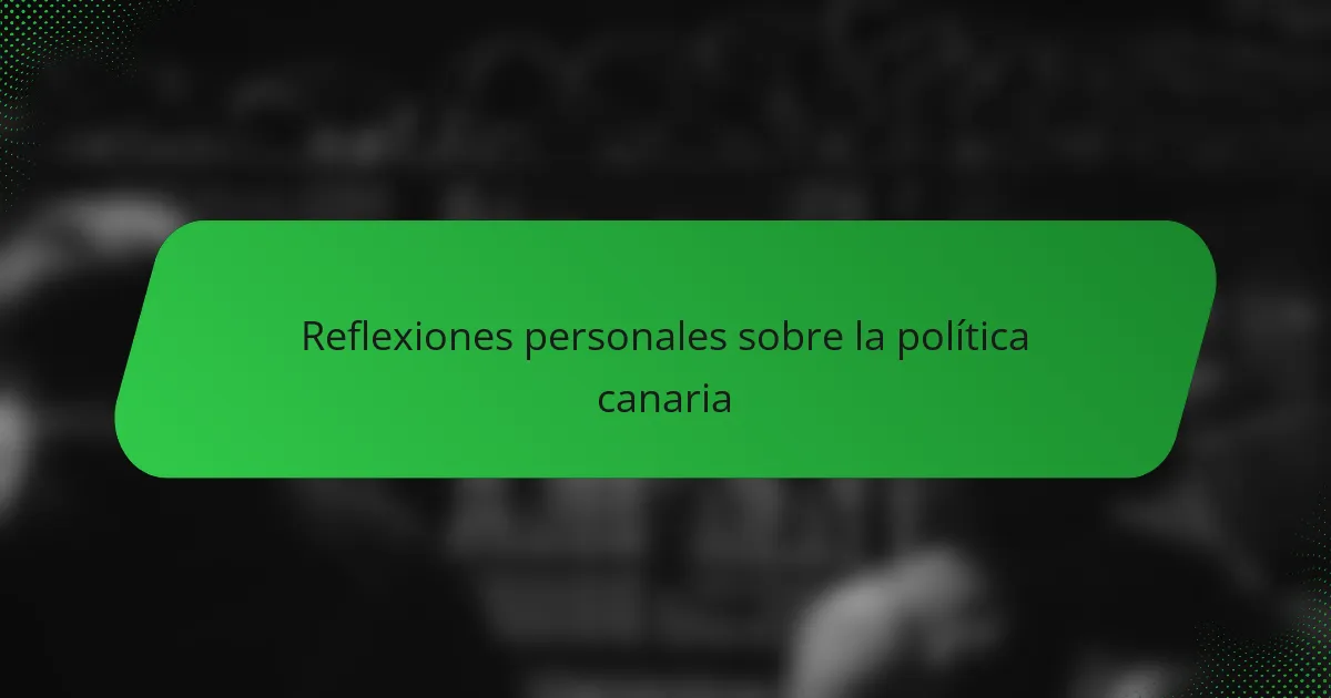 Reflexiones personales sobre la política canaria