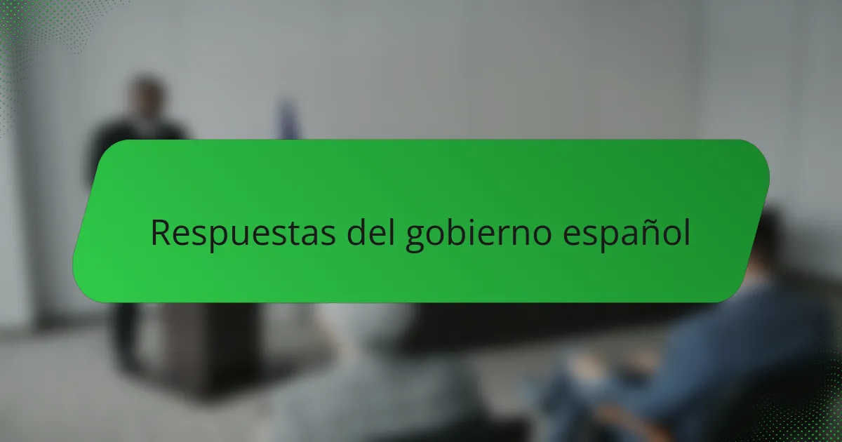 Respuestas del gobierno español